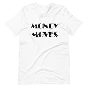 Money MovesT-Shirt